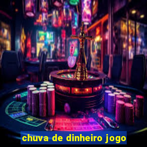 chuva de dinheiro jogo